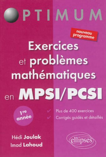 Exercices et problèmes mathématiques en MPSI-PCSI, 1re année : plus de 400 exercices, corrigés guidé