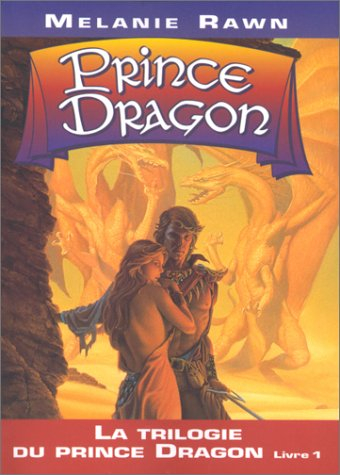 La trilogie du prince Dragon. Vol. 1. Prince Dragon