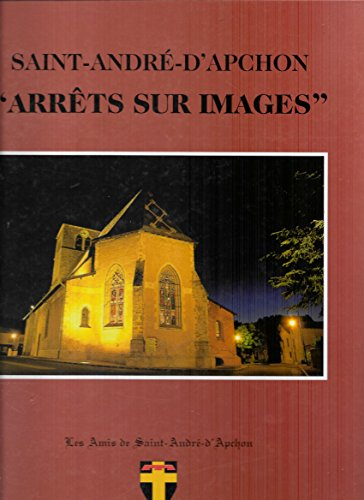 Saint André d'Apchon "arrêt sur images"