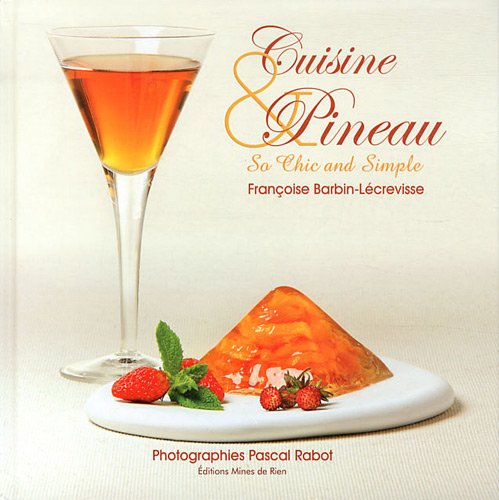 Cuisine & pineau : so chic and simple
