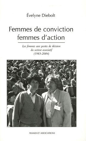 Femmes de conviction, femmes d'action : les femmes aux postes de décision du secteur associatif (198