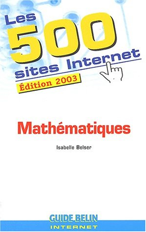 Les 500 sites Internet : mathématiques