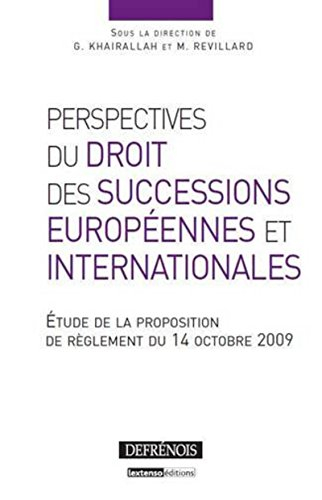 Perspectives du droit des successions européennes et internationales : étude de la proposition du rè