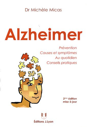 Alzheimer : prévention, causes et symptômes au quotidien, conseils pratiques