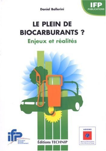 Le plein de biocarburants ? : enjeux et réalités