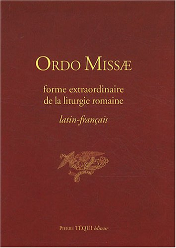 Ordo missae, forme extraordinaire de la liturgie romaine : latin-français (rite dit de saint Pie V) 