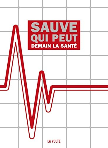 Sauve qui peut : demain la santé