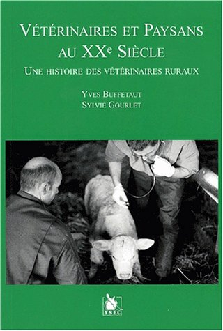 Vétérinaires et paysans au XXe siècle : une histoire des vétérinaires ruraux