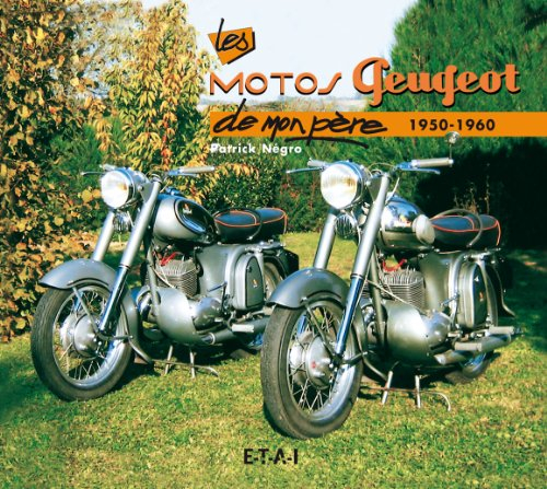Les motos Peugeot de mon père, 1950-1960