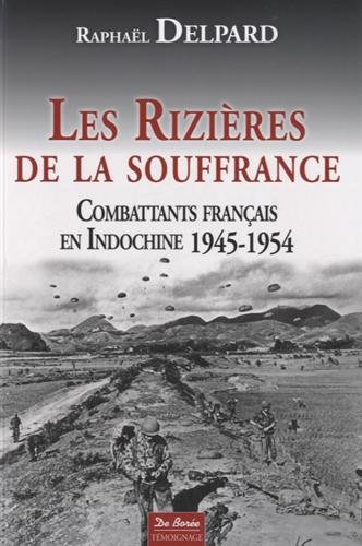 Les rizières de la souffrance : combattants français en Indochine, 1945-1954