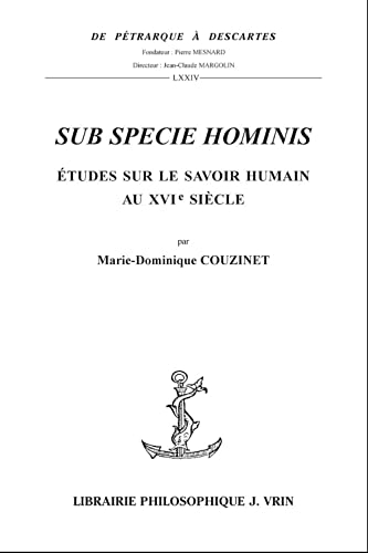 Sub specie hominis : études sur le savoir humain au XVIe siècle