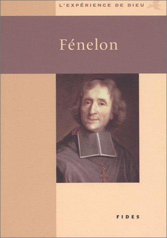 L'Expérience de Dieu avec Fénelon