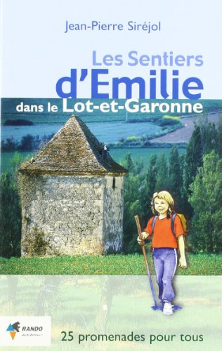 Les sentiers d'Emilie dans le Lot-et-Garonne