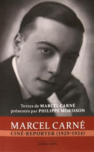 Marcel Carné : ciné-reporter (1929-1934)