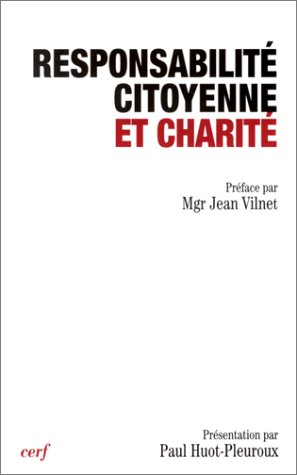 Responsabilité citoyenne et charité : actes du XIe Colloque de la Fondation Jean-Rhodain, Lourdes, 2