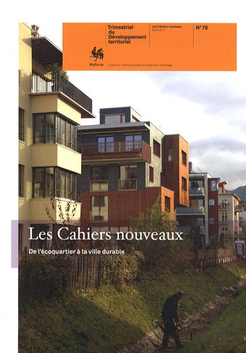 Cahiers nouveaux (Les) : trimestriel du développement territorial, n° 78. De l'écoquartier à la vill