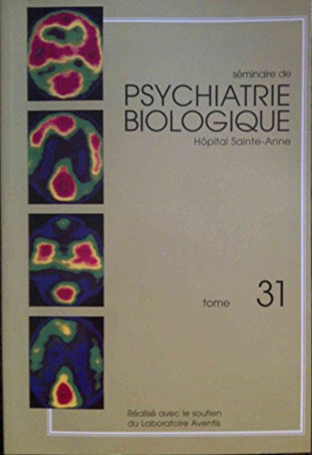 séminaire de psychiatrie biologique hôpital ste anne tome 31