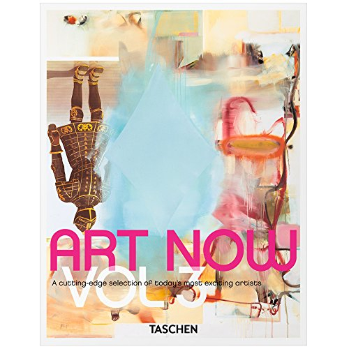 Art now. Vol. 3. A cutting-edge selection of today's most exciting artists