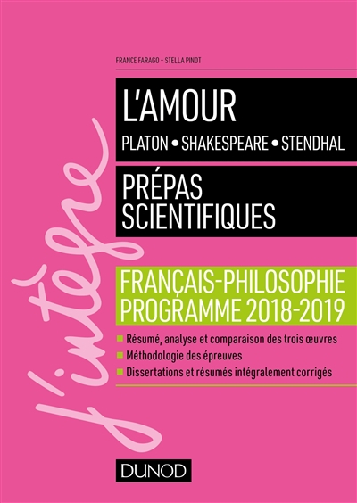 L'amour : Platon, Shakespeare, Stendhal : prépas scientifiques, français-philosophie, programme 2018