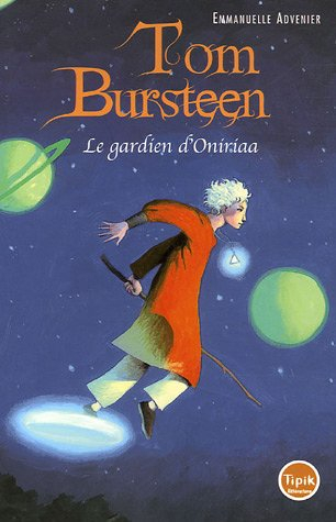 Tom Bursteen. Vol. 1. Le gardien d'Oniriaa