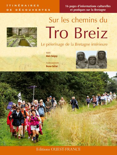 Sur les chemins du Tro Breiz : le pèlerinage de la Bretagne intérieure