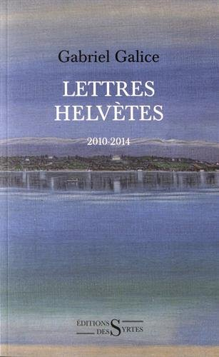 Lettres helvètes : 2010-2014