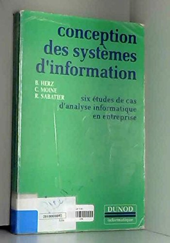 Conception des systèmes d'information : six études de cas d'analyse informatique en entreprise