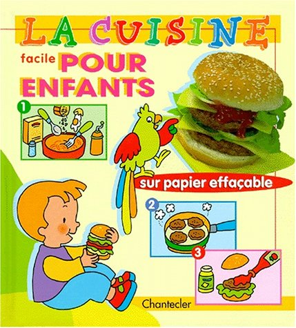 La cuisine facile pour enfants : sur papier effaçable