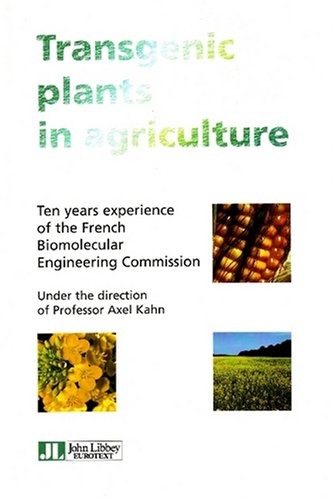Transgenic plants in agriculture : ten years experience of the french biomolecular engineering commi
