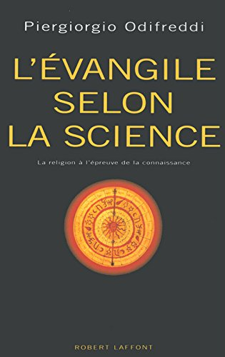 L'Evangile selon la science : la religion à la preuve par neuf