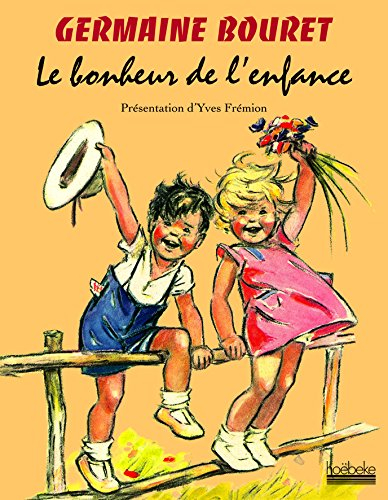 Germaine Bouret : le bonheur de l'enfance