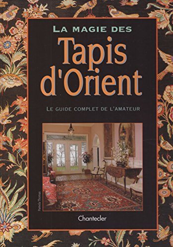 LA MAGIE DES TAPIS D'ORIENT
