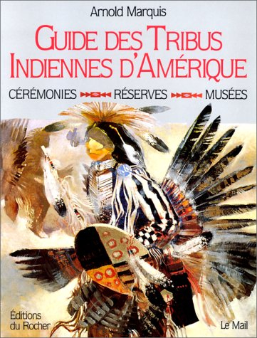 Guide des tribus indiennes d'Amérique