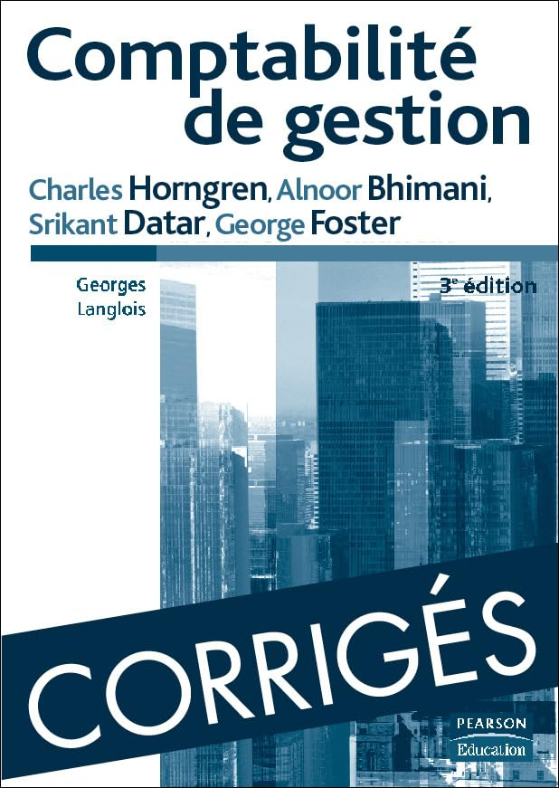 Comptabilité de gestion : corrigés des exercices