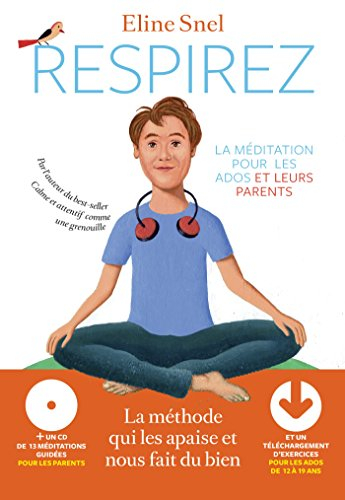 Respirez : la méditation pour les parents et les ados