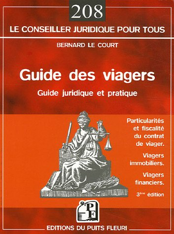 Guide des viagers : guide juridique et pratique : les particularités du contrat de viager, la fiscal