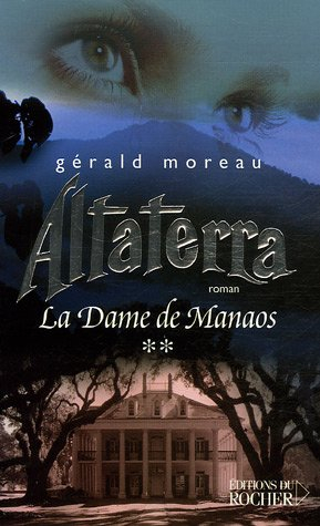 La dame de Manaos. Vol. 2. Altaterra