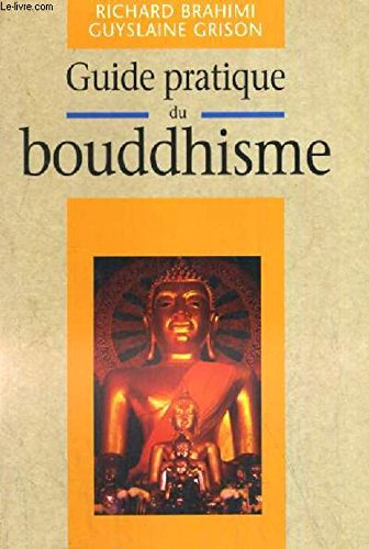 Le guide pratique du bouddhisme
