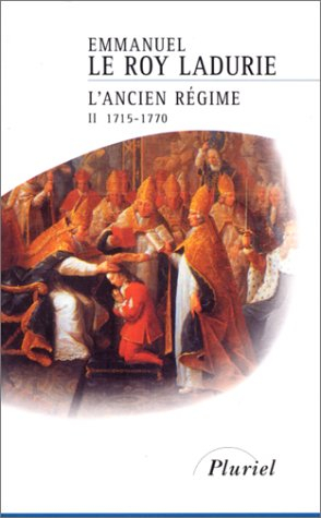 L'Ancien Régime. Vol. 2. L'absolutisme bien tempéré (1715-1770)
