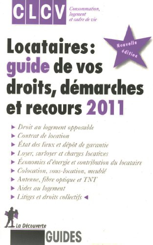 Locataires : guide de vos droits, démarches et recours 2011