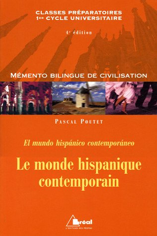 Le monde hispanique contemporain : classes préparatoires, premier cycle universitaire. El mundo hisp