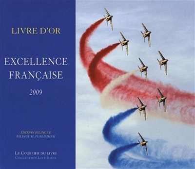Excellence française : livre d'or 2009