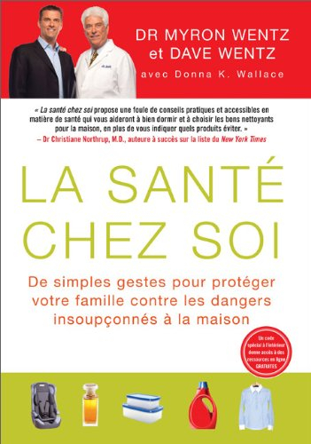 la santé chez soi (the healthy home - french canadian edition): de simples gestes pour protéger votr