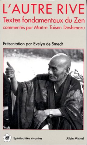 L'Autre rive : textes fondamentaux du zen