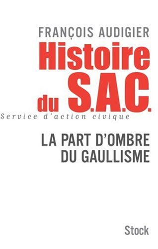 Histoire du SAC : la part d'ombre du gaullisme