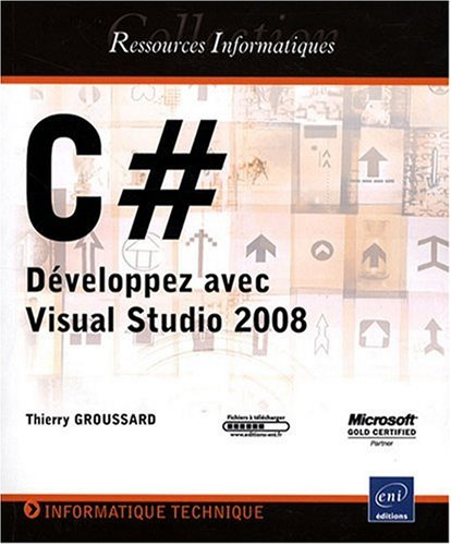 C Sharp : développez avec Visual Studio 2008
