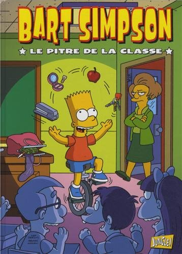Bart Simpson. Vol. 6. Le pitre de la classe
