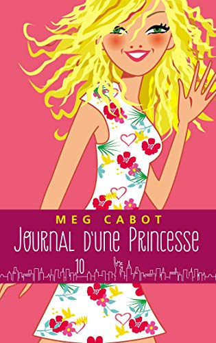 Journal d'une princesse. Vol. 10