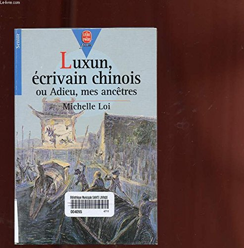 Luxun, écrivain chinois ou Adieu, mes ancêtres
