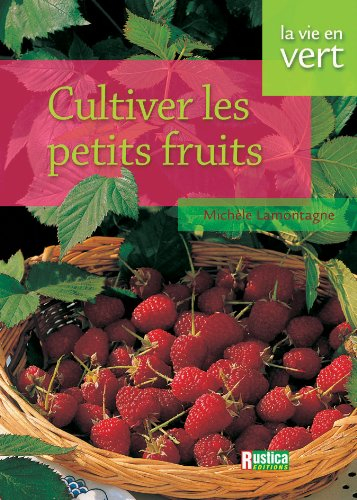 Cultiver les petits fruits